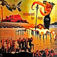 Restaurant for Dogs - THE ALBUM (CD&DL)