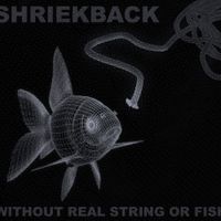 without real string or fish (with extra tracks) by Shriekback