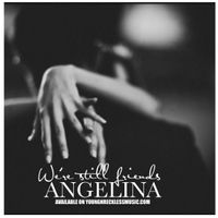 We're Still Friends by Angelina