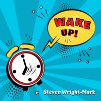 Wake Up! by Steven Wright-Mark