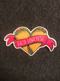 3" Taco Lovefest Sticker (2 for $5)