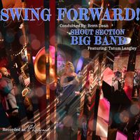 SWING FORWARD!  by Shout Section Big Band
