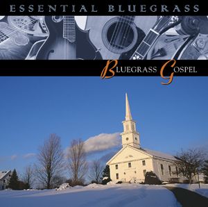 Essential Bluegrass Gospel
