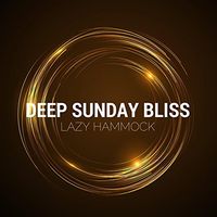 Deep Sunday Bliss by Lazy Hammock