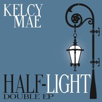 Half-Light by Kelcy Mae