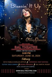 Bluesin' It Up with Otilia Donaire & Special Guests @ The Bal Theatre