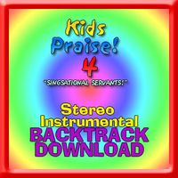 KIDS PRAISE! 4 "Singsational Servants!" - STEREO INSTRUMENTAL BACKTRACK
