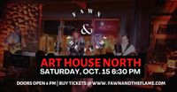 The Fawn & the Flame @ Art House North 