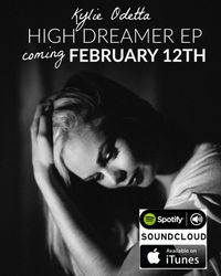 Kylie Odetta EP High Dreamer Show