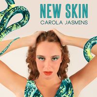 "NEW SKIN" by CAROLA JASMINS