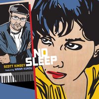 No Sleep by Scott Kinsey Featuring Naina Kundu