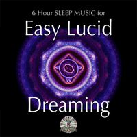 6 Hour Sleep Music For Easy Lucid Dreaming by Brainwave Power Music