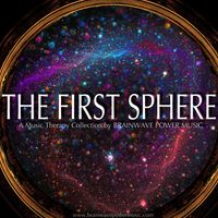 The First Sphere by Brainwave Power Music