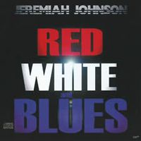 Red, White and Blues by Jeremiah Johnson