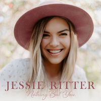 Nothing But You by Jessie Ritter