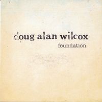 Foundation by Doug Alan Wilcox