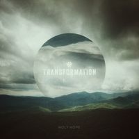 Transformation by Holy Hope - Holy Hope Music