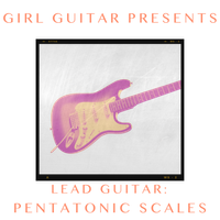 Lead Guitar Workshop: Pentatonic Scales