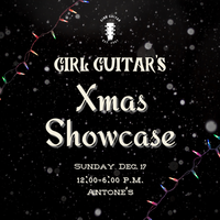 Girl Guitar's Xmas Showcase!