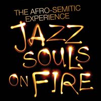 Jazz Souls on Fire by The Afro-Semitic Experience