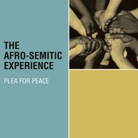 Plea for Peace by The Afro-Semitic Experience