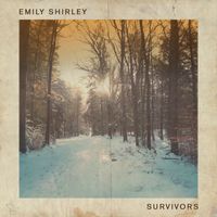 Survivors by Emily Shirley