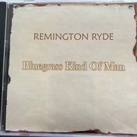 Bluegrass Kind of Man  by Remington Ryde