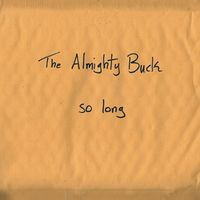 So Long by The Almighty Buck