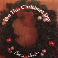 On This Christmas Day by Thomas Johnston