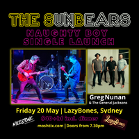 Greg Nunan & The General Jacksons w/ The Sun Bears (The SunBears Single Launch)