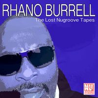 The Lost Nugroove Tapes by Rhano Burrell