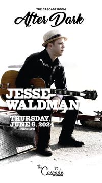 Jesse Waldman Solo @ The Cascade Room