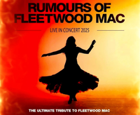 Rumours Of Fleetwood Mac - LIVE IN CONCERT 2024 - *NEW UK DATE