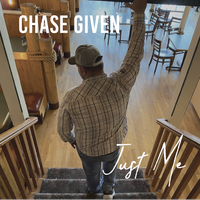 Just Me by Chase Given