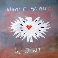 Whole Again (2010) by Jont