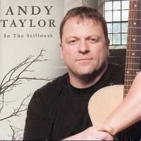In The Stillness by Andy Taylor