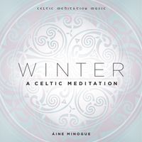 Winter, A Celtic Meditation CD by Áine Minogue