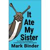 It Ate My Sister - (Groston Middle Book 1)
