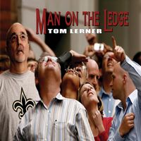 Man On The Ledge by Tom Lerner