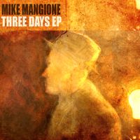 The Three Days EP by Mike Mangione