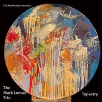 Tapestry by The Mark Lomax, II Trio