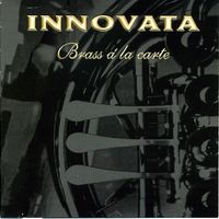 Brass a la carte by INNOVATA (compact disc)