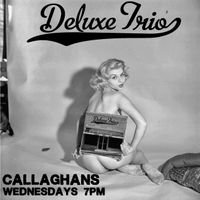 Deluxe Trio at Callaghan's