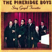 Sing Gospel Favorites by Pine Ridge Boys Quartet