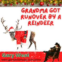 Grandma Got Run Over by a Reindeer by Gary West