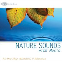 Nature Sounds with Music by Rest & Relax Nature Artist Series