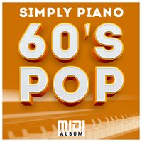 Simply Piano - 60's POP ( Includes GM Midi and wav Files) by MIDISALE.com