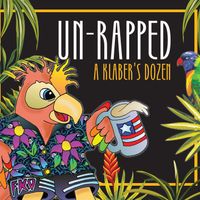 Un-"rapped" by The Klaberheads