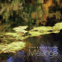 Melange by Karin & Mike Kelleher