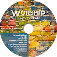Worship with the Fam by The Family Sowell